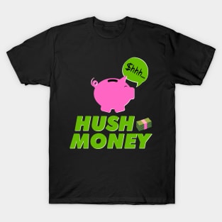 Hush Money T-Shirt